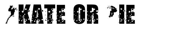Skate or Die font preview